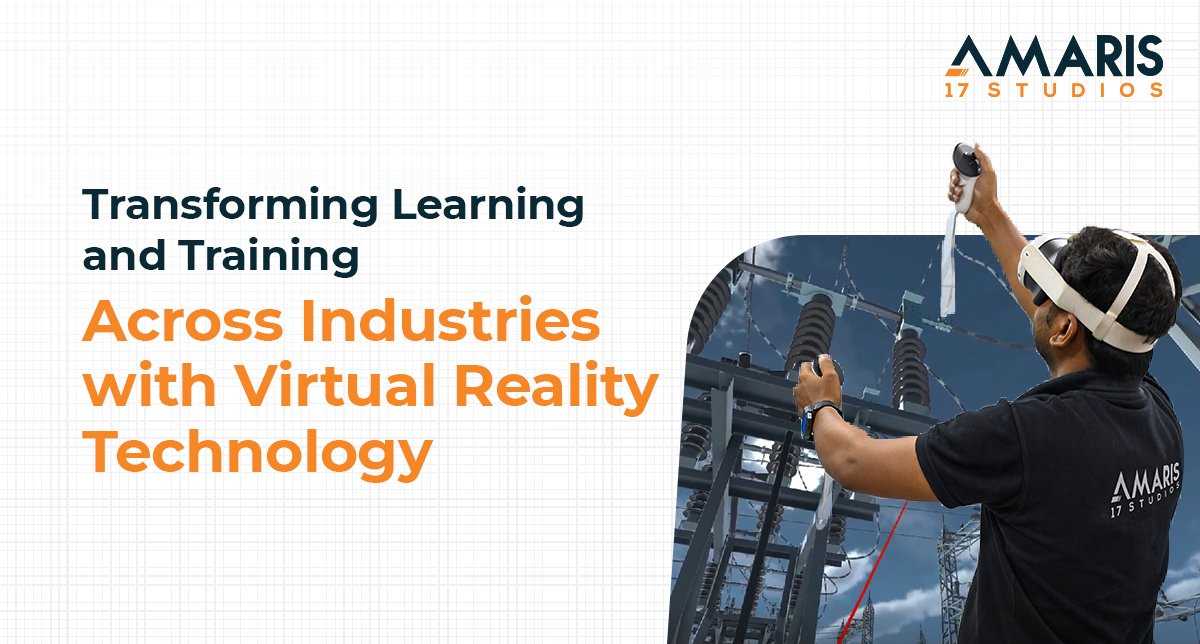 Transforming Learning and Training Across Industries with Virtual Reality Technology