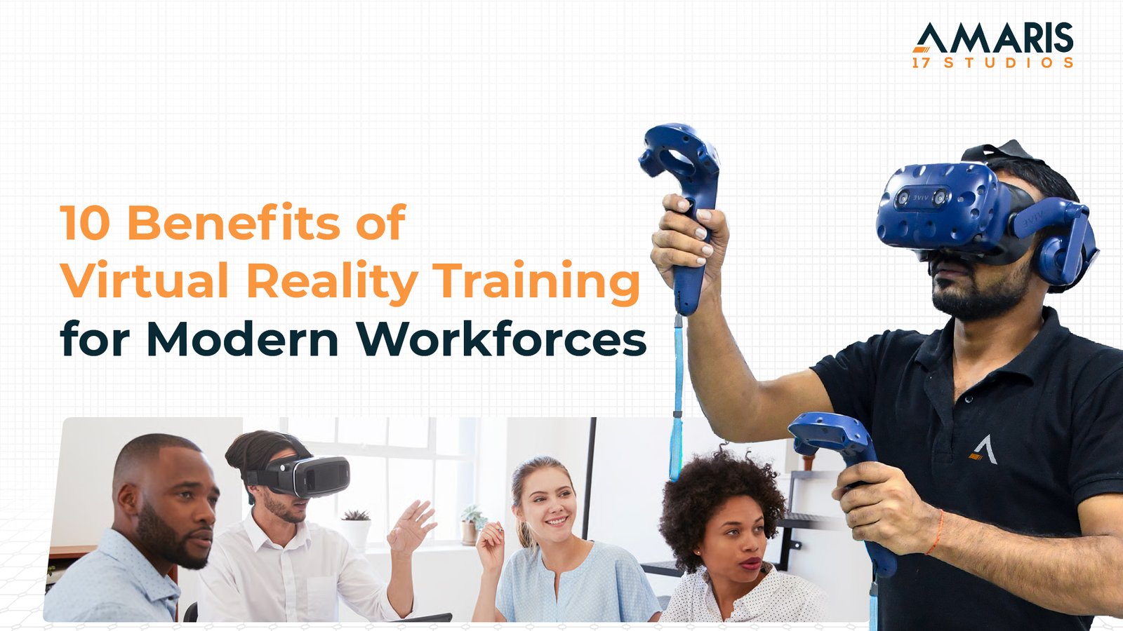 10 Benefits of Virtual Reality Training for Modern Workforces