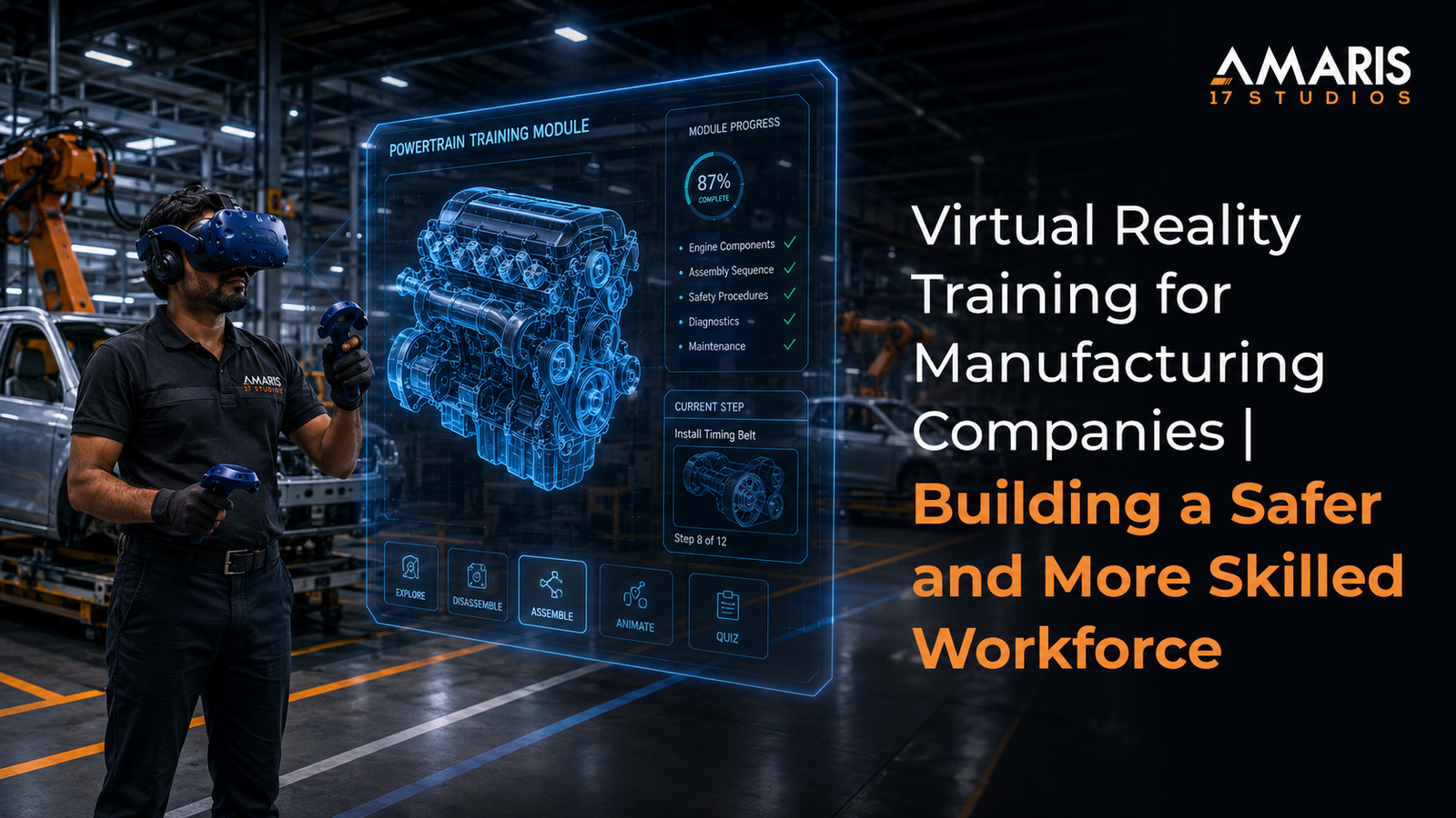 Virtual Reality Training for Manufacturing Companies Building a Safer and More Skilled Workforce